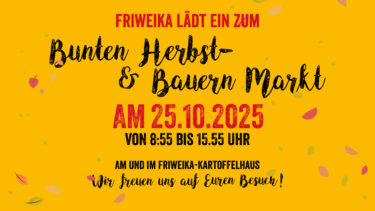 Friweia lädt ein zum bunten herbst- und bauernmarkt am 25.10.2025 von 8:55 bis 15:55 uhr Am und im Friweika-Kartoffelhaus