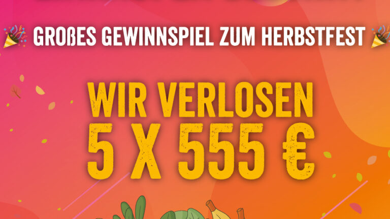 Großes Gewinnspiel zum Herbstfest: Wir verlosen 5x 555€