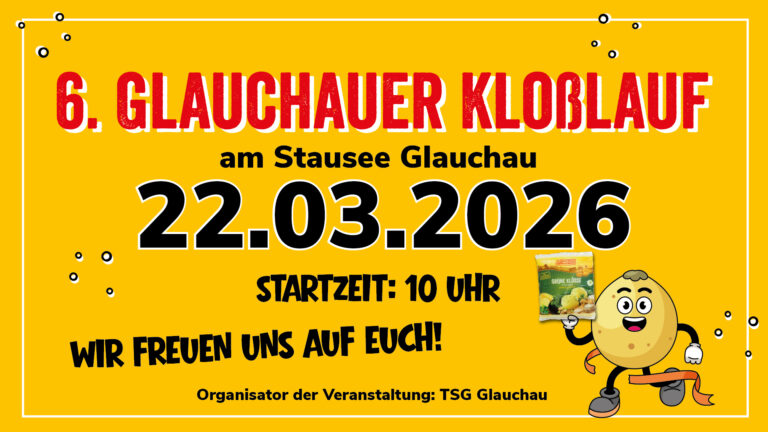 Plakat zum 6. Glauchauer Kloßlauf am 22.03.2026 am Stausee Glauchau. Startzeit 10 Uhr, organisiert von der TSG Glauchau. Gelber Hintergrund mit einer Comic-Kloß-Figur, die eine Packung 'Grüne Klöße' hält.