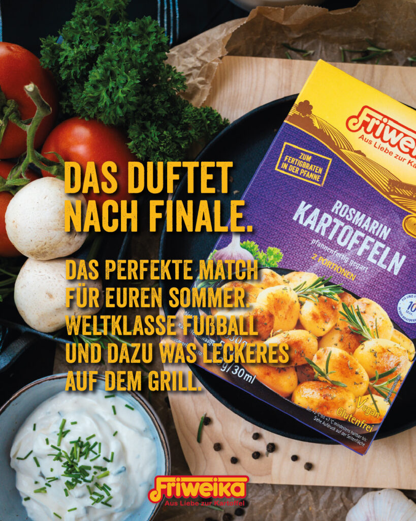 Friweika Rosmarinkartoffeln Verpackung neben frischen Tomaten, Kräutern und Sour Cream mit dem Text Das duftet nach Finale – Das perfekte Match für euren Sommer.