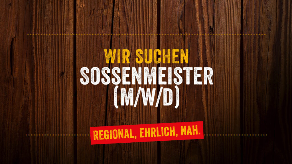 Grafik einer Stellenanzeige auf dunklem Holzhintergrund mit der Aufschrift „Wir suchen Sossenmeister (m/w/d)“ und dem Slogan „Regional, ehrlich, nah.“